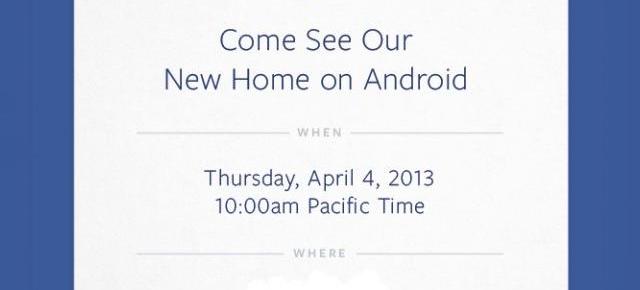 Facebook anunță un eveniment Android programat pentru 4 aprilie; Vine un nou Facebook Phone?