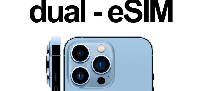 iPhone 13 este prima serie din portofoliul Apple cu suport dual-eSIM!