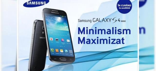 Samsung Galaxy S4 Mini debutează În România prin evoMAG.ro