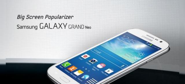 Samsung Galaxy Grand Neo se va lansa luna viitoare