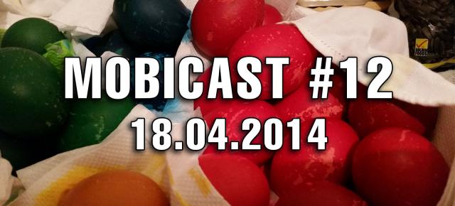 Mobicast #12 (Eastercast): Podcast Mobilissimo.ro de Paște, cu ouă, iepuri și leakuri de LG G3 și iPhone 6