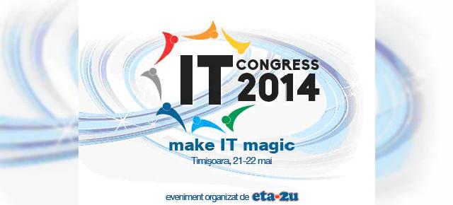IT Congress 2014, cel mai mare eveniment de IT din vestul țării are loc astăzi și mâine În Timișoara