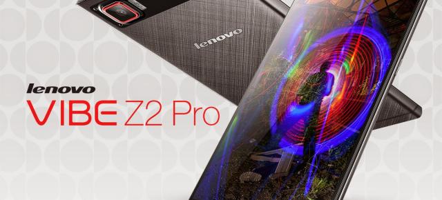 Lenovo Vibe Z2 Pro lansat oficial; ajunge În magazine În luna septembrie