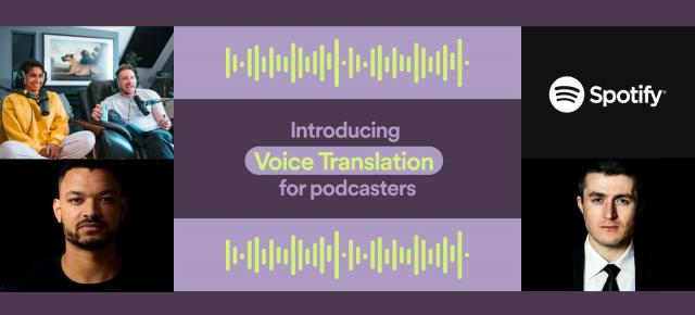 Spotify traduce podcasturi folosind AI pentru a genera vocea originală a oratorului