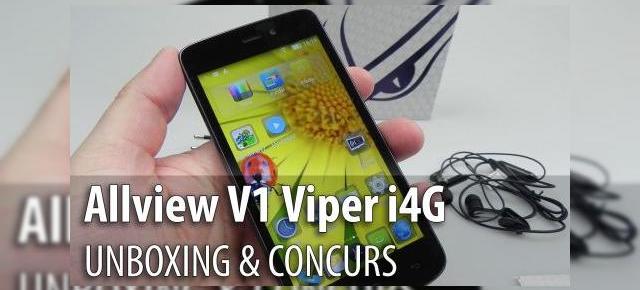 Allview V1 Viper i 4G Unboxing & Concurs: telefon 4G accesibil dual SIM scos din cutie non-prismatică (Video)