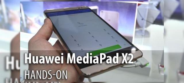 MWC 2015: Huawei MediaPad X2 hands-on - mega telefonul cu design în stil HTC One (Video)