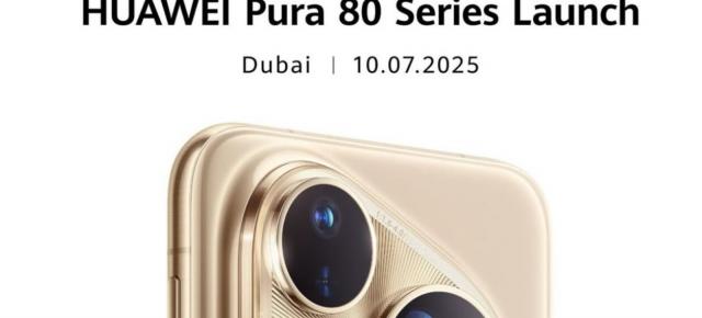 Huawei Pura 80 se lansează global pe 10 iulie; Seria flagship e așteptată și în Europa