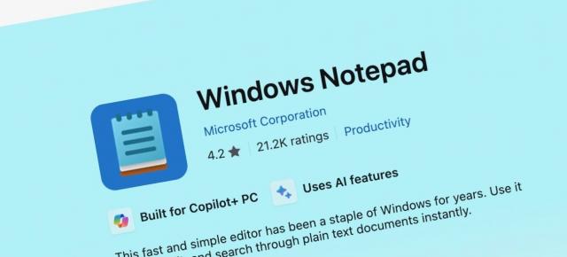 Microsoft a adăugat AI în aplicația Notepad „la pachet” cu o vulnerabilitate software; Problema se rezolvă cu un nou update