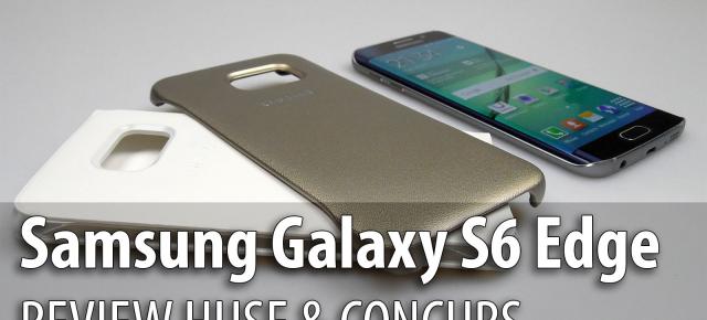 Review huse Samsung Galaxy S6 Edge & Concurs: huse originale Samsung adaptate la marginea curbată din sticlă (Mobiledirect.ro)