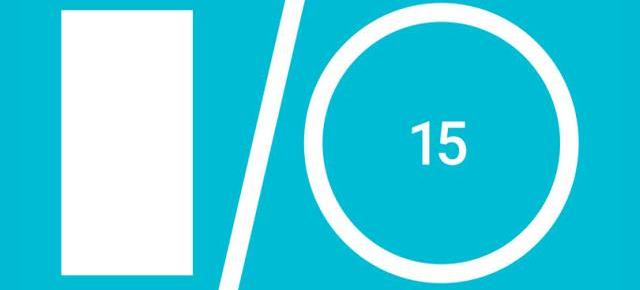 Programul complet al lui Google I/O 2015 anunţat oficial