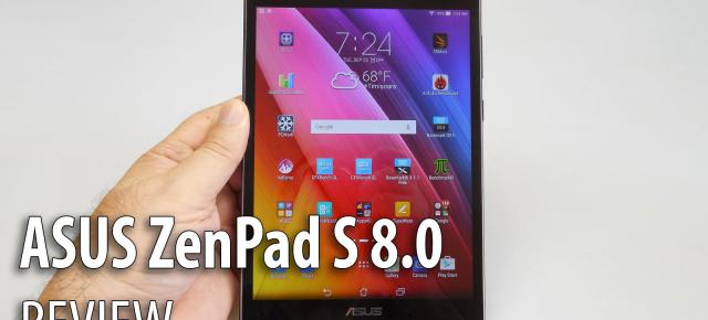 ASUS ZenPad S 8.0 Z580CA Review: "sindromul Apple" într-un corp subțire și elegant, cu dotări puternice și unele carențe (Video)