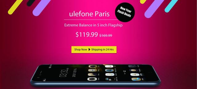 Ulefone ne-a pregătit o promoție specială cu ocazia Noului An; smartphone-urile Paris și Paris X costă acum doar 119.99 dolari