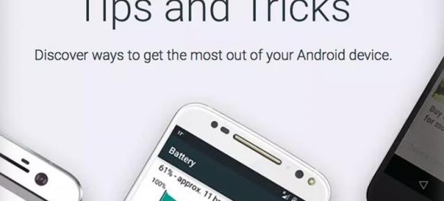 Google lansează Android Tips, o secţiune cu sfaturi şi sugestii utile pentru utilizatorii Android