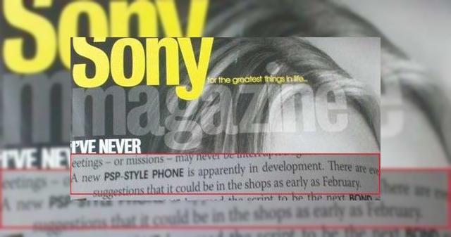 <b>PSP Phone anuntat de Sony Magazine</b>Se pare ca Sony chiar ia in calcul un telefon PSP, de vreme ce revista sa oficiala mentioneaza un astfel de terminal si precizeaza ca acesta va fi lansat in februarie. Februarie cat? 2009? 2010? Faptul ca anul nu este precizat indica poate ca avem de-a...