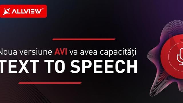 <b>AVI, asistentul virtual Allview poate transforma acum textul în vorbire, prin noua funcţie TTS</b>Grație celui mai nou update, asistentul virtual Allview AVI primește o funcție tare utilă, aceea de a transforma textul în vorbire - asistentul având rolul de a citit mesaje și altele în limba română. Este de altfel singurul asistent capabil să