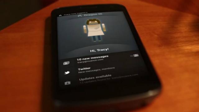 <b>Nuance Dragon ID prezintă deblocarea vocală pentru Android și o tehnologie de recunoaștere vocală fantastică (Video)</b>Cei de la Nuance sunt deja faimoși pentru tehnologia lor de recunoaștere vocală și iată-i acum din nou cu o soluție interesantă pentru Android și anume Dragon ID. Aceasta permite deblocarea terminalelor Android prin comandă vocală și...