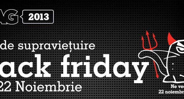 <b>Ghid de supraviețuire de Black Friday 2013: ce trebuie să știi!</b>Black Friday ia startul încă de vineri, 22 noiembrie și va fi o zi în care cumpărătorii trebuie să își încordeze mușchii electronici și să facă cel mai popular sport de scaun: shopping-ul online. Pentru a o face eficient, vă oferim câteva...