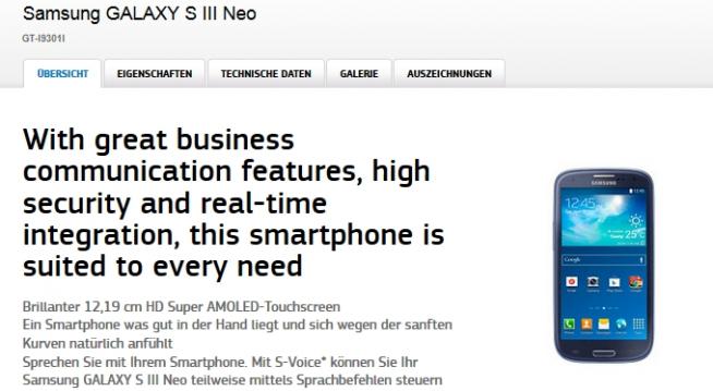 <b>Samsung Galaxy S III Neo Își face apariția online În Europa, aduce putina confuzie cu un model mai vechi</b>Samsung Galaxy S III Neo tocmai a apărut online din senin, în pe site-ul oficial Samsung din Germania. știam de existența unui Galaxy S III Neo din luna aprilie a acestui an, sub numele de cod 9300I, dar acest nou venit poartă numele de cod 9301I....