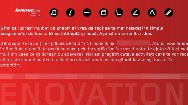 <b>Lenovo aduce În România noile tablete Yoga; un eveniment este programat pentru 11 noiembrie</b>Prin intermediul unei invitații primite acum câteva minute, Lenovo anunță debutul pe piața din România a noilor tablete din gama Yoga ce numără de acum înainte și modele cu sistemul de operare Windows. Astfel, pe data de 11 noiembrie vom fi...